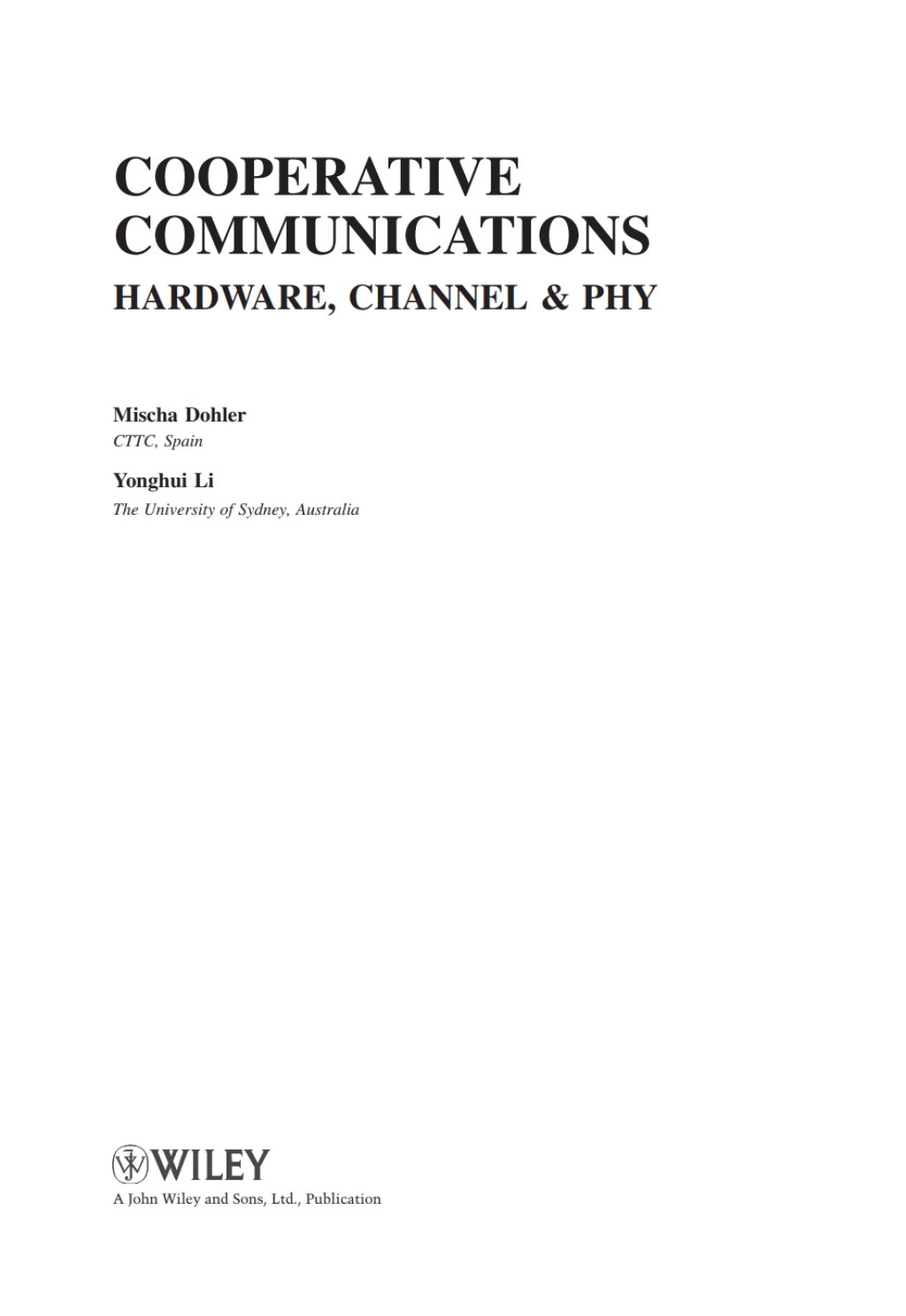 Cooperative Communications: Hardware, Channel and PHY Hardware, Channel and PHY 1st Edition