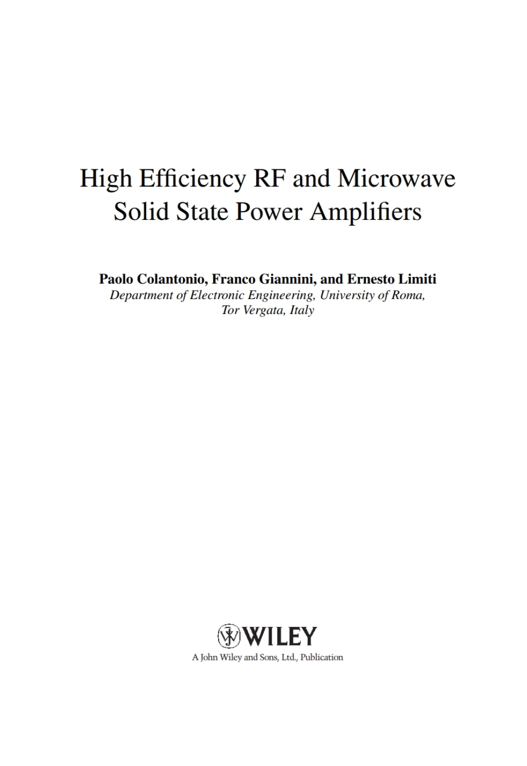 High Efficiency RF and Microwave Solid State Power Amplifiers 1st Edition