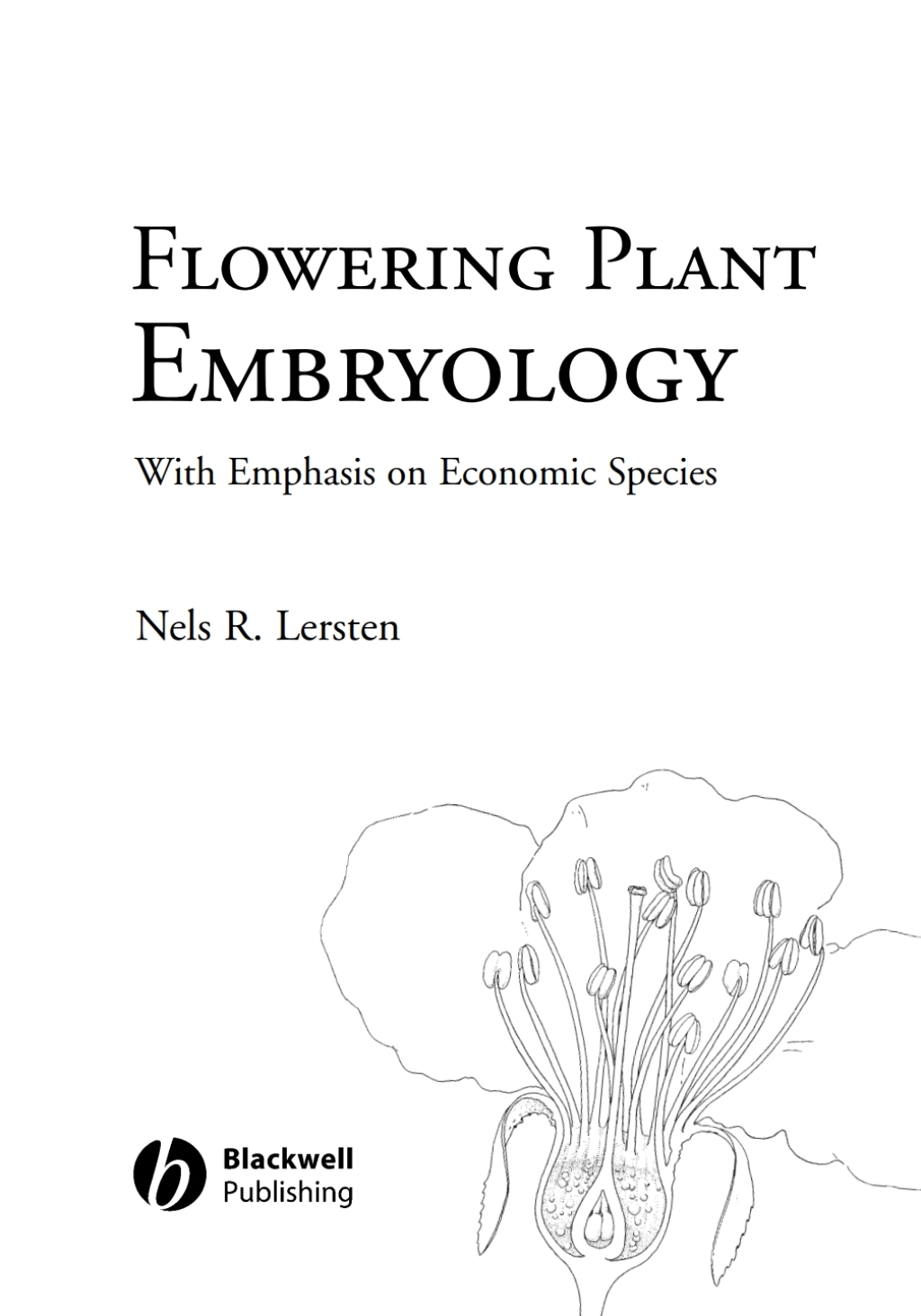 Flowering Plant Embryology With Emphasis on Economic Species 1st Edition