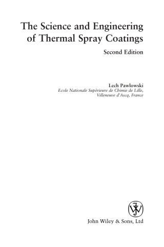 Cover image: The Science and Engineering of Thermal Spray Coatings 2nd edition 9780471490494