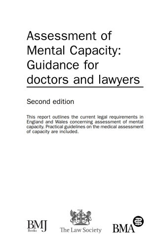 Cover image: Assessment of Mental Capacity: Guidance for Doctors and Lawyers 2nd edition 9780727916716