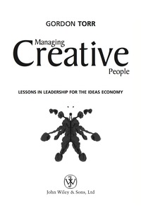 Cover image: Managing Creative People: Lessons in Leadership for the Ideas Economy 1st edition 9780470726457