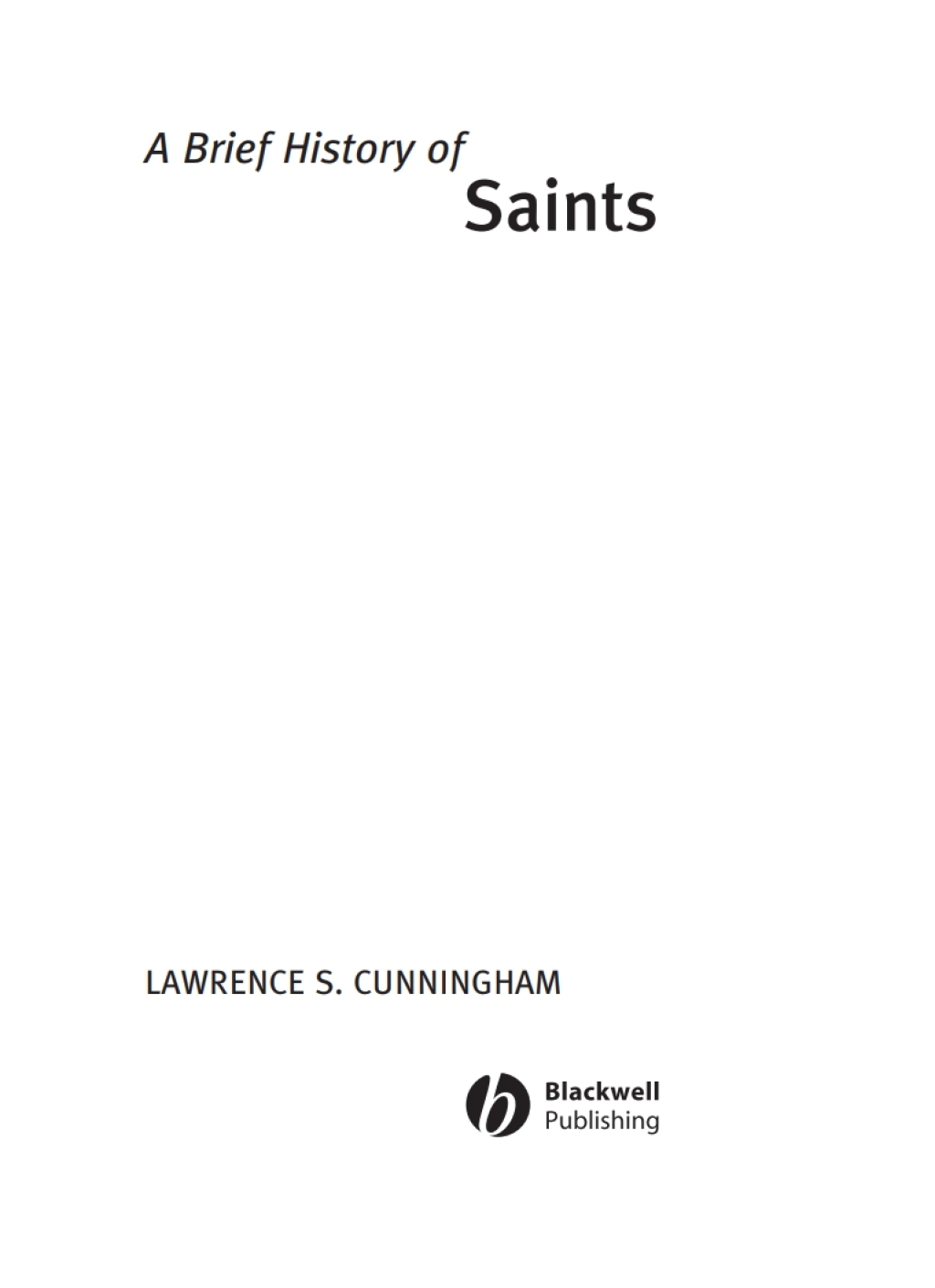 A Brief History of Saints 1st Edition