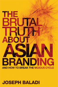 Cover image: The Brutal Truth About Asian Branding 1st edition 9780470826478