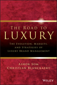 Imagen de portada: The Road to Luxury: The Evolution, Markets, and Strategies of Luxury Brand Management 1st edition 9780470830024