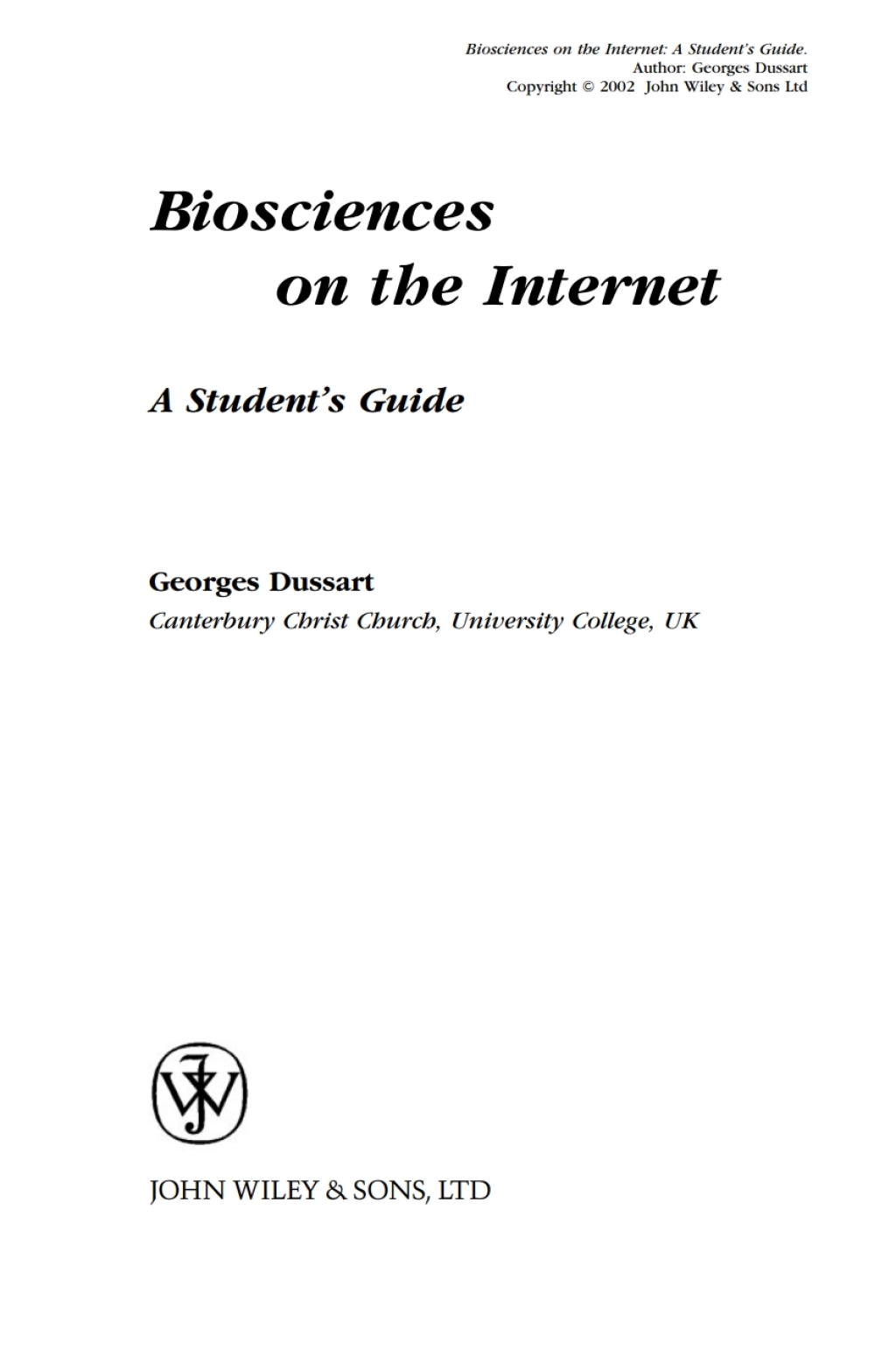 Biosciences on the Internet A Student’s Guide 1st Edition