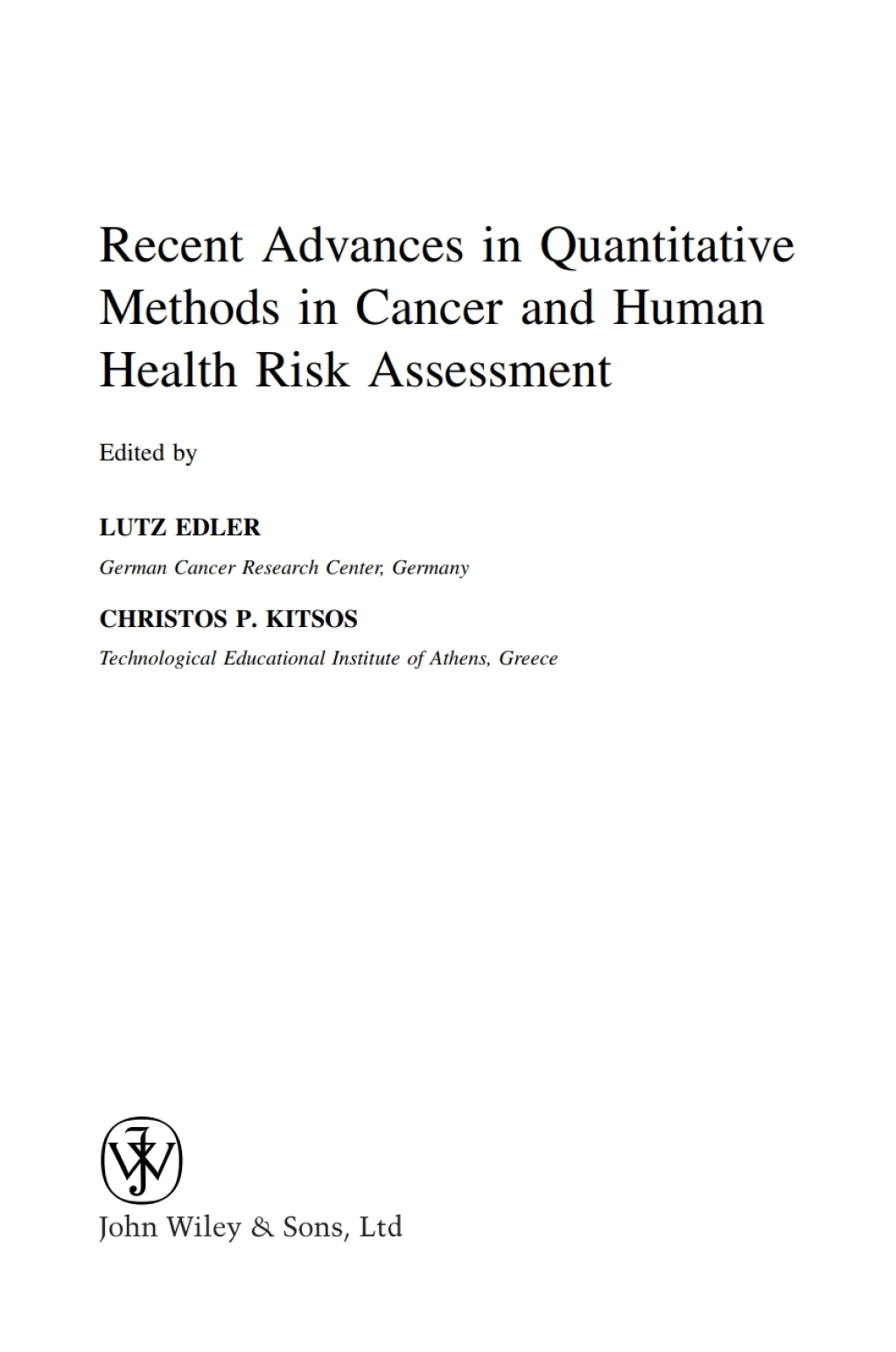 Recent Advances in Quantitative Methods in Cancer and Human Health Risk Assessment 1st Edition