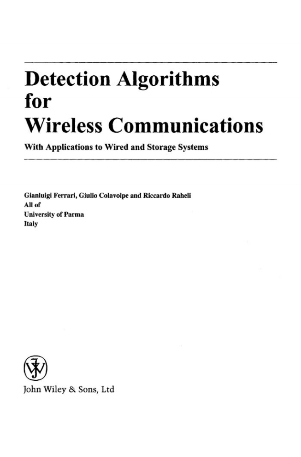 Detection Algorithms for Wireless Communications: With Applications to Wired and Storage Systems With Applications to Wired and Storage Systems 1st Edition