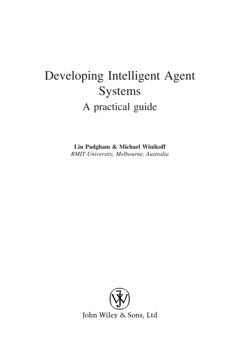 Developing Intelligent Agent Systems: A Practical Guide A Practical Guide 1st Edition