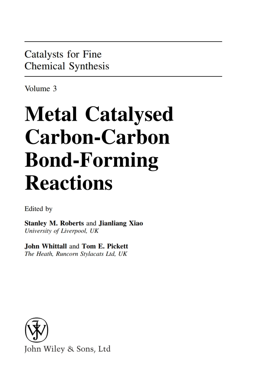 Metal Catalysed Carbon-Carbon Bond-Forming Reactions 1st Edition