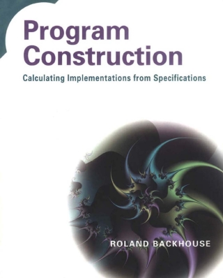 Imagen de portada: Program Construction: Calculating Implementations from Specifications 1st edition 9780470848821