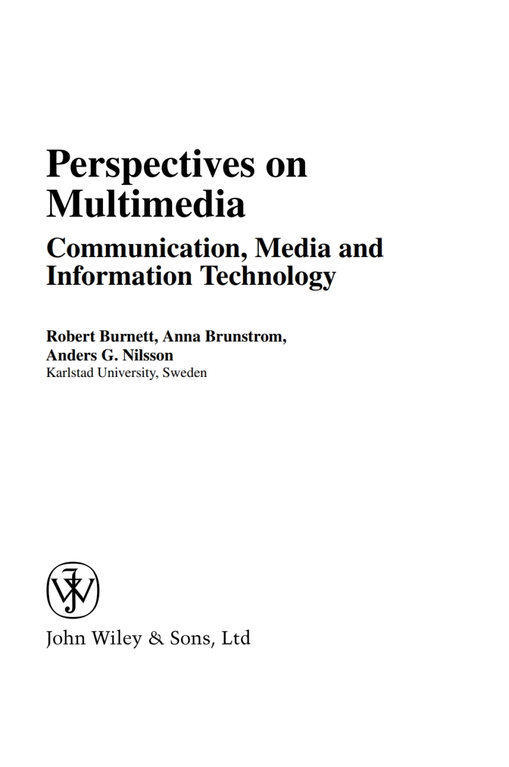 Perspectives on Multimedia Communication, Media and Information Technology 1st Edition
