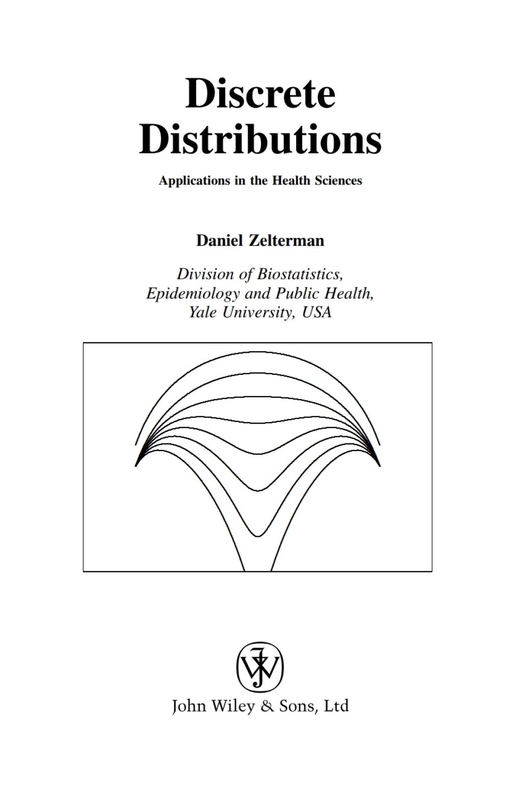 Discrete Distributions Applications in the Health Sciences 1st Edition