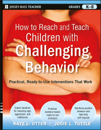 Imagen de portada: How to Reach and Teach Children with Challenging Behavior (K-8) 1st edition 9780470505168