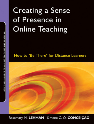 Cover image: Creating a Sense of Presence in Online Teaching: How to "Be There" for Distance Learners 1st edition 9780470564905