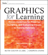 Cover image: Graphics for Learning: Proven Guidelines for Planning, Designing, and Evaluating Visuals in Training Materials 2nd edition 9780470547441