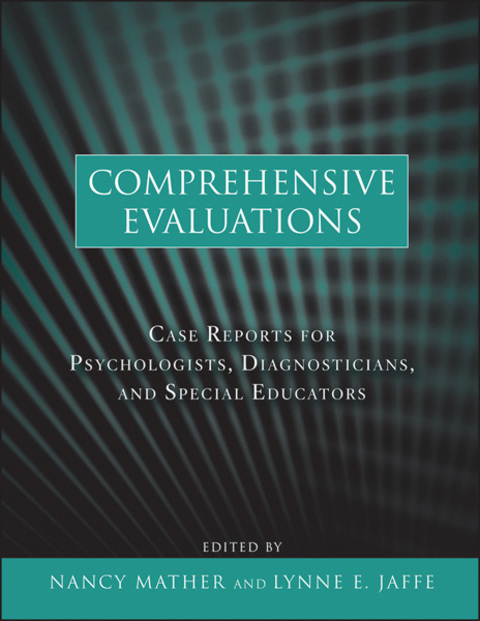 Comprehensive Evaluations: Case Reports for Psychologists, Diagnosticians, and Special Educators, 1st Edition - FULL INSTANT DOWNLOAD | PDF DOCX EPUB