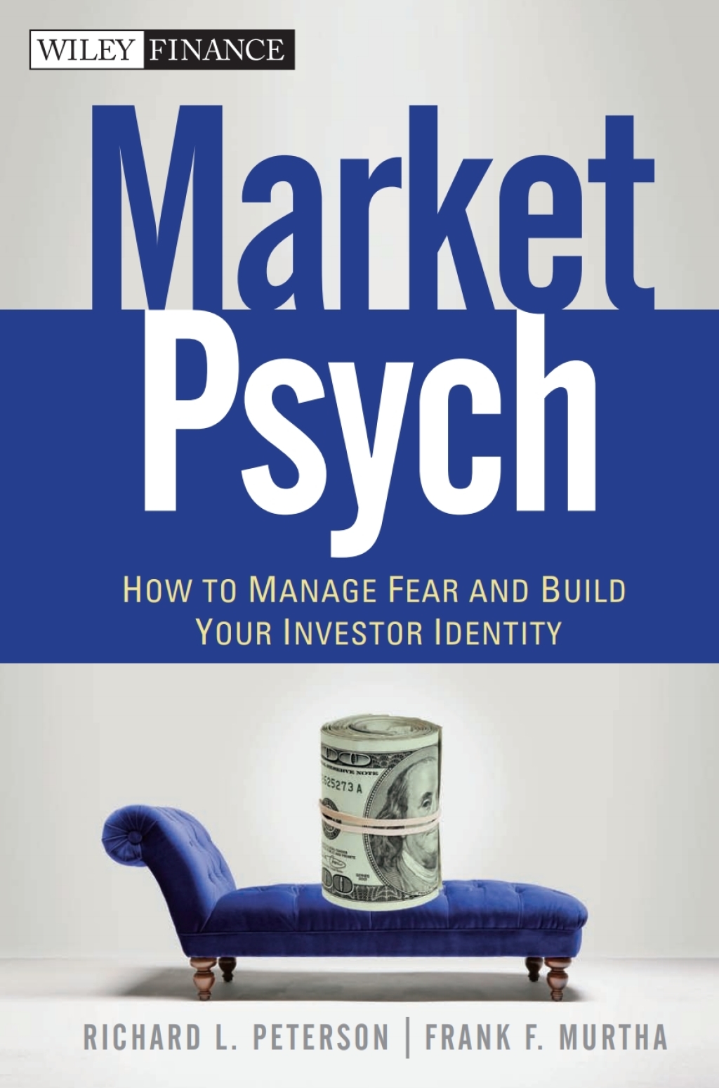 MarketPsych How to Manage Fear and Build Your Investor Identity 1st Edition