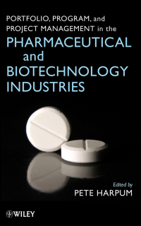 Cover image: Portfolio, Program, and Project Management in the Pharmaceutical and Biotechnology Industries 1st edition 9780470049662