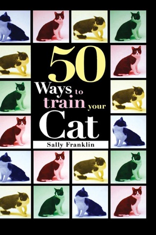 Cover image: 50 Ways to Train Your Cat 1st edition 9780876059395
