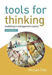 Cover image: Tools for Thinking: Modelling in Management Science 3rd edition 9780470721421