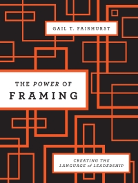 Imagen de portada: The Power of Framing: Creating the Language of Leadership, 2nd Edition 2nd edition 9780470494523