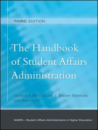 Cover image: The Handbook of Student Affairs Administration: (Sponsored by NASPA, Student Affairs Administrators in Higher Education) 3rd edition 9780787997335
