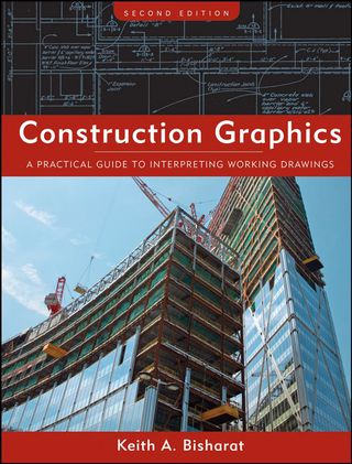 Cover image: Construction Graphics: A Practical Guide to Interpreting Working Drawings 2nd edition 9780470137505