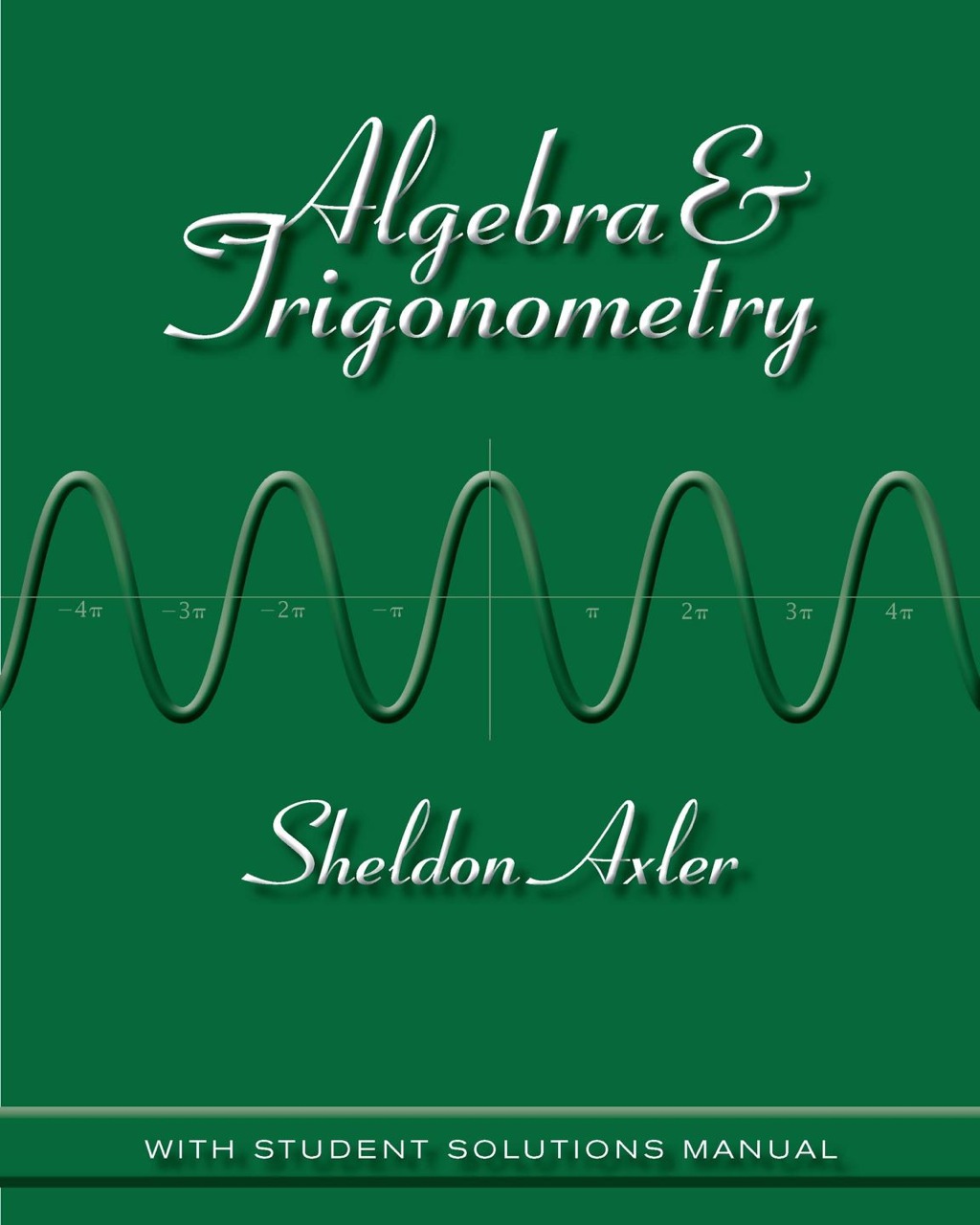 Algebra and Trigonometry with Student Solutions Manual 1st Edition