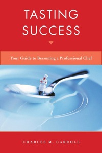 Imagen de portada: Tasting Success: Your Guide to Becoming a Professional Chef 1st edition 9780470581544