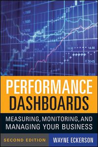 Omslagafbeelding: Performance Dashboards: Measuring, Monitoring, and Managing Your Business 2nd edition 9780470589830