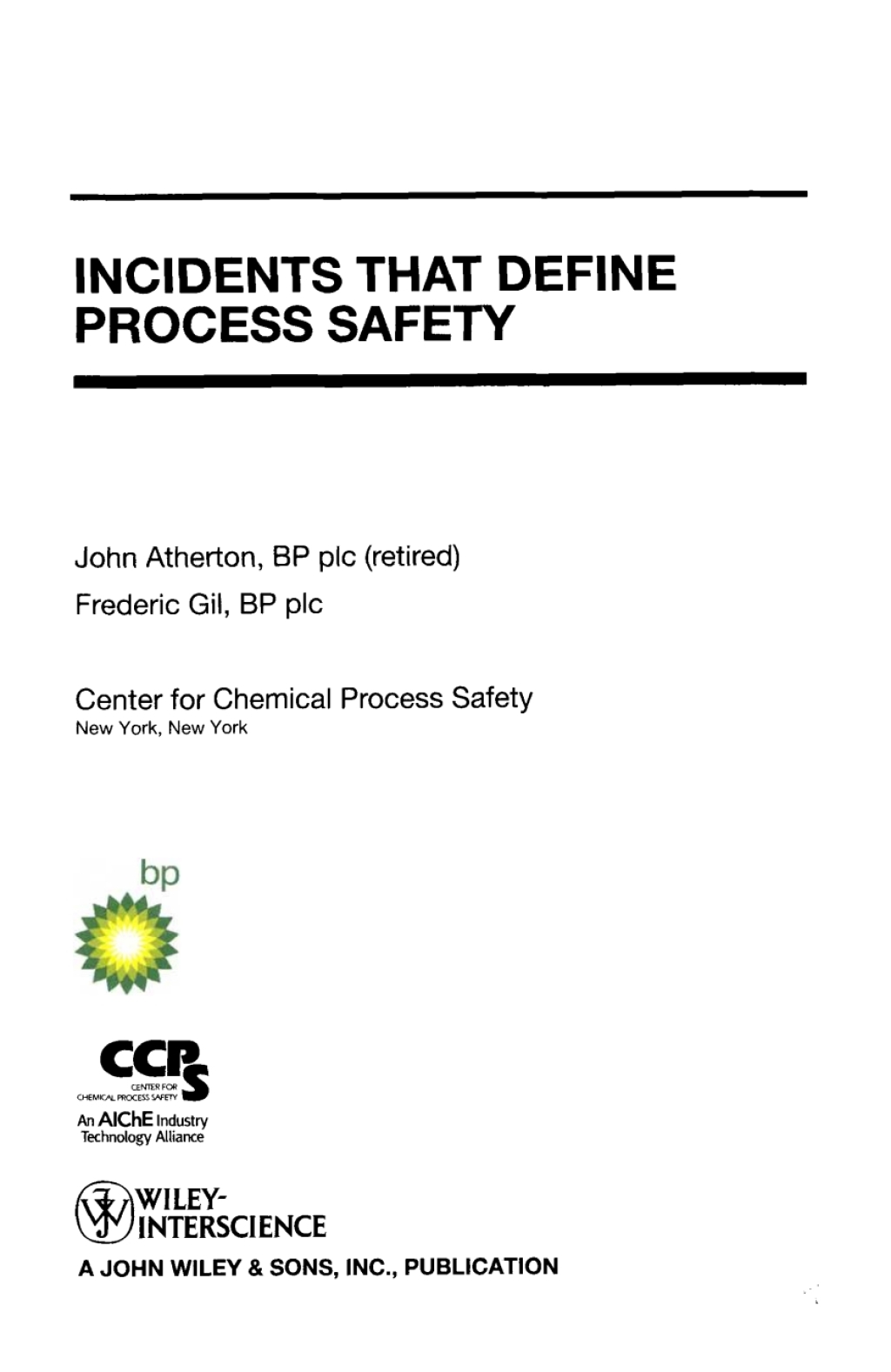Incidents That Define Process Safety 1st Edition