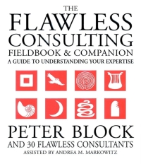 Cover image: The Flawless Consulting Fieldbook and Companion: A Guide to Understanding Your Expertise 1st edition 9780787948047