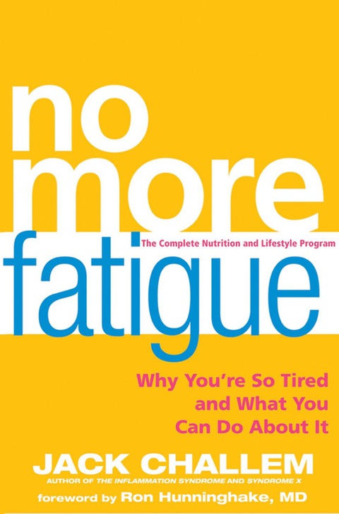 No More Fatigue: Why You're So Tired and What You Can Do About It, 1st Edition - FULL INSTANT DOWNLOAD | PDF DOCX EPUB