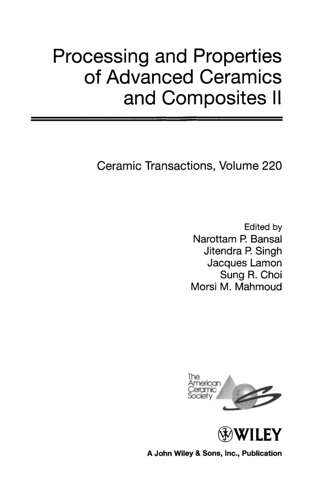 Processing and Properties of Advanced Ceramics and Composites II Ceramic Transactions, Volume 220 1st Edition