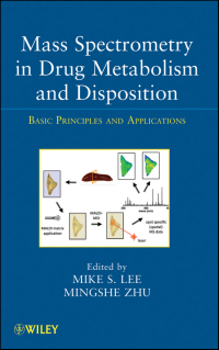 Cover image: Mass Spectrometry in Drug Metabolism and Disposition: Basic Principles and Applications 1st edition 9780470401965