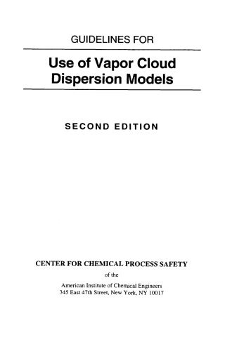 Cover image: Guidelines for Use of Vapor Cloud Dispersion Models 2nd edition 9780816907021