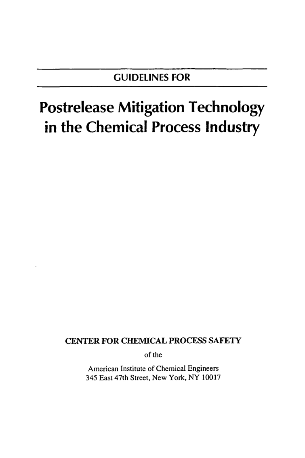 Guidelines for Postrelease Mitigation Technology in the Chemical Process Industry 1st Edition