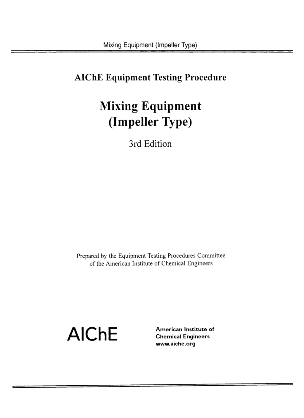 AIChE Equipment Testing Procedure – Mixing Equipment (Impeller Type) 3rd Edition