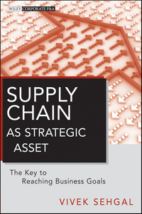 Imagen de portada: Supply Chain as Strategic Asset: The Key to Reaching Business Goals 1st edition 9780470874776
