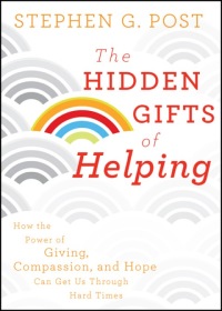 Imagen de portada: The Hidden Gifts of Helping: How the Power of Giving, Compassion, and Hope Can Get Us Through Hard Times 1st edition 9780470887813