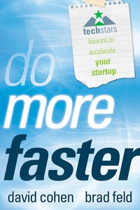 Cover image: Do More Faster: TechStars Lessons to Accelerate Your Startup 1st edition 9780470929834