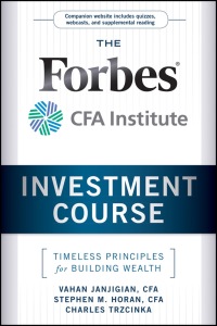 Imagen de portada: The Forbes / CFA Institute Investment Course: Timeless Principles for Building Wealth 1st edition 9780470919651