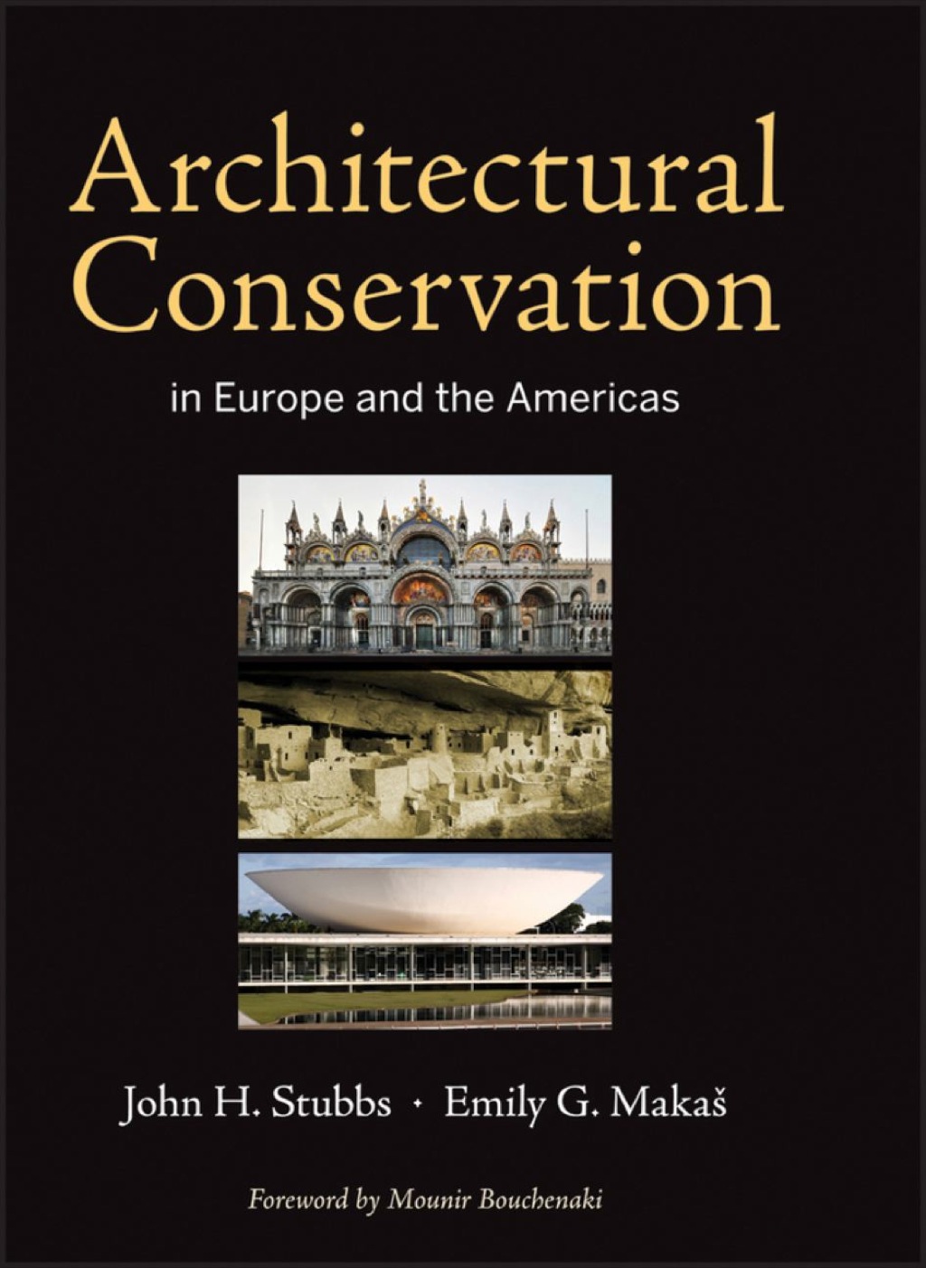 Architectural Conservation in Europe and the Americas 1st Edition