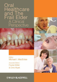 Imagen de portada: Oral Healthcare and the Frail Elder: A Clinical Perspective 1st edition 9780813812649