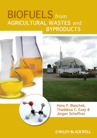 صورة الغلاف: Biofuels from Agricultural Wastes and Byproducts 1st edition 9780813802527