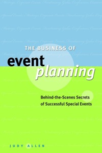 Cover image: The Business of Event Planning: Behind-the-Scenes Secrets of Successful Special Events 1st edition 9780470831885