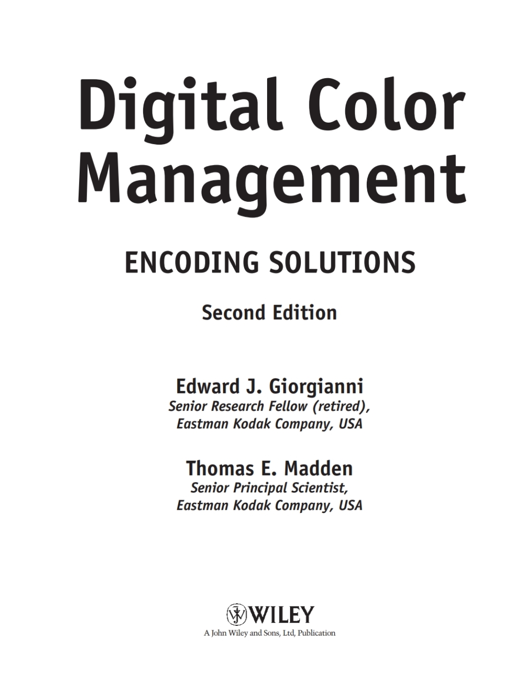 Digital Color Management: Encoding Solutions Encoding Solutions 2nd Edition