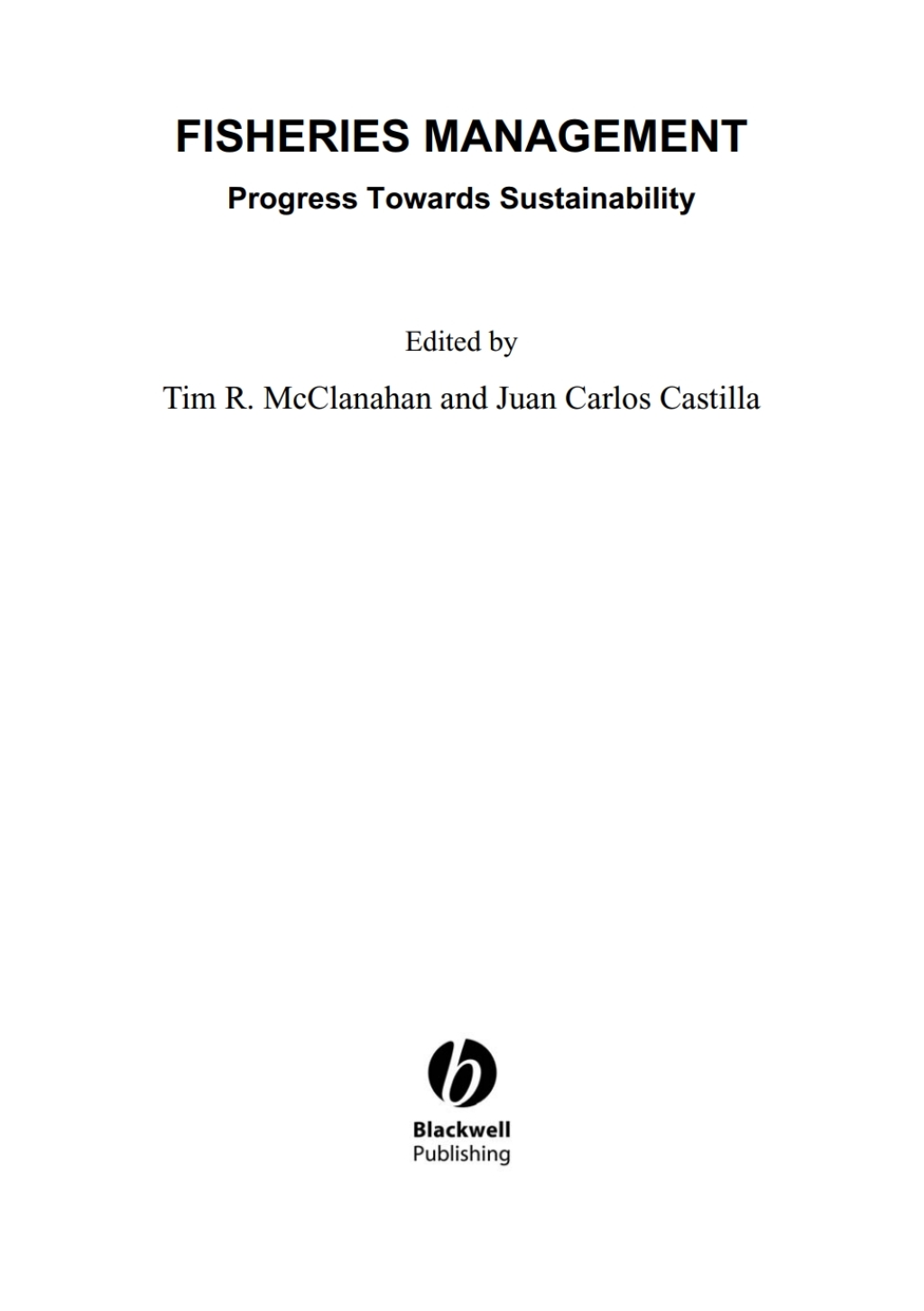 Fisheries Management: Progress toward Sustainability Progress toward Sustainability 1st Edition