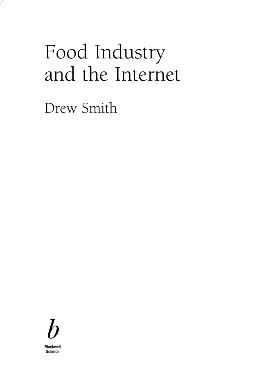 Food Industry and the Internet Making Real Money in the Virtual World 1st Edition